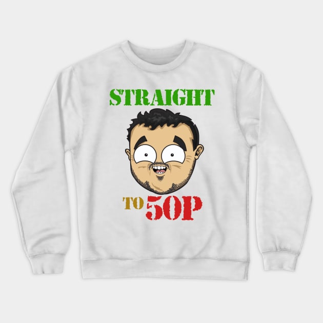 Straight to 50p Crewneck Sweatshirt by RLGS store